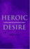 Heroic Desire: Lesbian Identities and Cultural Space (Lesbian & Gay Studies)