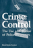 Crime Control: the Use and Misuse of Police Resources (Criminal Justice and Public Safety)