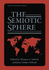 The Semiotic Sphere (Topics in Contemporary Semiotics)