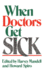 When Doctors Get Sick