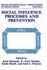 Social Influence Processes and Prevention (Social Psychological Applications to Social Issues, 1)