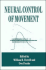 Neural Control of Movement-Proceedings of the 32nd Congress of the International Union of Physiological Sciences (Iups), Held in Glasgow, Scotland, August 1-6, 1992