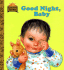 Goodnight, Baby (My First Golden Board Book)