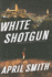 White Shotgun: an Fbi Special Agent Ana Grey Novel