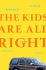 The Kids Are All Right: a Memoir