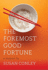 The Foremost Good Fortune: The Foremost Good Fortune: A Memoir