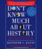 Don't Know Much About History, Anniversary Edition: Everything You Need to Know About American History But Never Learned