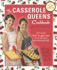 The Casserole Queens Cookbook: Put Some Lovin' in Your Oven With 100 Easy One-Dish Recipes