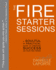 The Fire Starter Sessions: a Soulful + Practical Guide to Creating Success on Your Own Terms