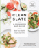 Clean Slate: a Cookbook and Guide: Reset Your Health, Boost Your Energy, and Feel Your Best (Martha Stewart Living)