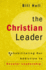 The Christian Leader: Rehabilitating Our Addiction to Secular Leadership