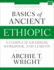 Basics of Ancient Ethiopic: a Complete Grammar, Workbook, and Lexicon (Zondervan Language Basics Series)