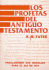 Los Profetas Del Antiguo Testamento (Spanish Edition)