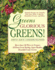Greens Glorious Greens! : More Than 140 Ways to Prepare All Those Great-Tasting, Super-Healthy, Beautiful Leafy Greens