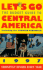 Let's Go the Budget Guide to Central America 1997 (Annual): Including the Yucatan Peninsula