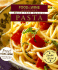 Pasta: Italian, Asian, American...and More: Food & Wine Books