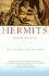 Hermits: the Insights of Solitude