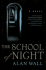 The School of Night: a Novel Wall, Alan