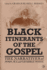 Black Itinerants of the Gospel: the Narratives of John Jea and George White