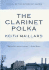 The Clarinet Polka: a Novel