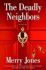 The Deadly Neighbors: a Thriller