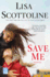 Save Me: a Novel