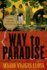 The Way to Paradise: a Novel