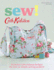 Sew! : Exclusive Cath Kidston Designs for Over 40 Simple Sewing Projects