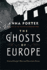 The Ghosts of Europe: Central Europe's Past and Uncertain Future