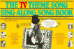 The Tv Theme Song Sing-Along Song Book
