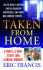 Taken From Home: a Family, a Dark Secret, and a Brutal Murder