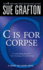 "C" is for Corpse: a Kinsey Millhone Mystery (Kinsey Millhone Alphabet Mysteries)