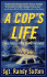 A Cop's Life: True Stories From the Heart Behind the Badge