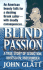 Blind Passion: a True Story of Seduction, Obsession, and Murder
