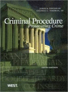 Criminal Procedure: Prosecuting Crime, 5th (American Casebook Series)