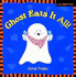 Ghost Eats It All: a Little Boo Book! (Little Boo! Books)