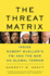 The Threat Matrix: Inside Robert Mueller's Fbi and the War on Global Terror