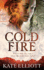 Cold Fire [Paperback] By Elliott, Kate ( Author )