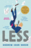 Less (Winner of the Pulitzer Prize): a Novel