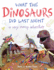 What the Dinosaurs Did Last Night: a Very Messy Adventure (What the Dinosaurs Did, 1)