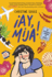 Ay, Mija! (a Graphic Novel): My Bilingual Summer in Mexico (Ay, Mija! )