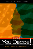 You Decide! 2005 Edition (2nd Edition) Rourke, John T