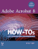 Adobe Acrobat 8 How-Tos: 125 Essential Techniques