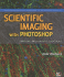 Scientific Imaging With Photoshop: Methods, Measurement, and Output