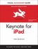 Keynote for Ipad: Visual Quickstart Guide