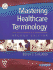 Mastering Healthcare Terminology [With Cdrom]