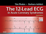 12-Lead Ecg in Acute Coronary Syndromes