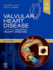 Valvular Heart Disease: a Companion to Braunwald's Heart Disease: Expert Consult