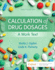 Calculation of Drug Dosages a Work Text With Access Code 12ed (Pb 2022)