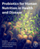 Probiotics for Human Nutrition in Health and Disease
